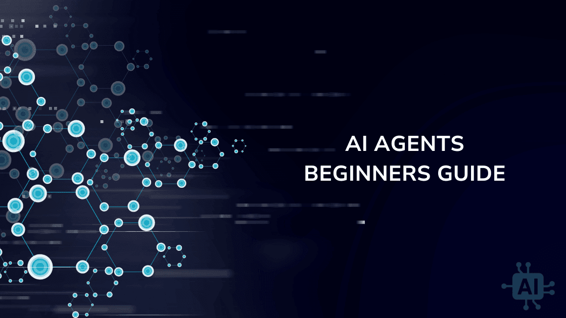 Beginners Guide AI Agent